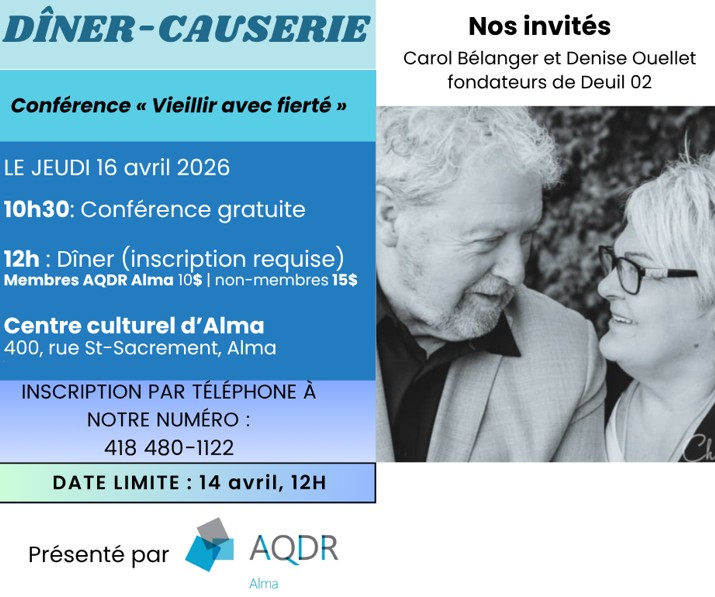 Dîner-Causerie AQDR Alma - 16 avril 2026 10h30 - Vieillir avec fierté - Inscriptions obligatoires d'ici le 14 avril 2026 au 418 480-1122