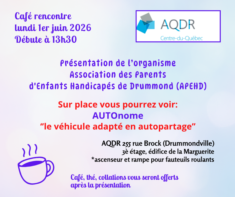 Café rencontre AQDR Centre du Québec