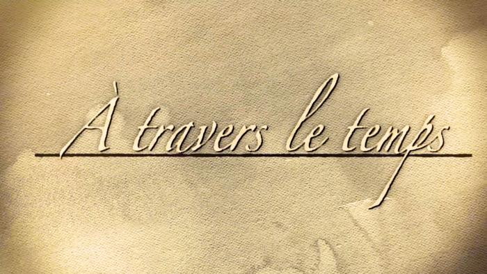 A travers le temps