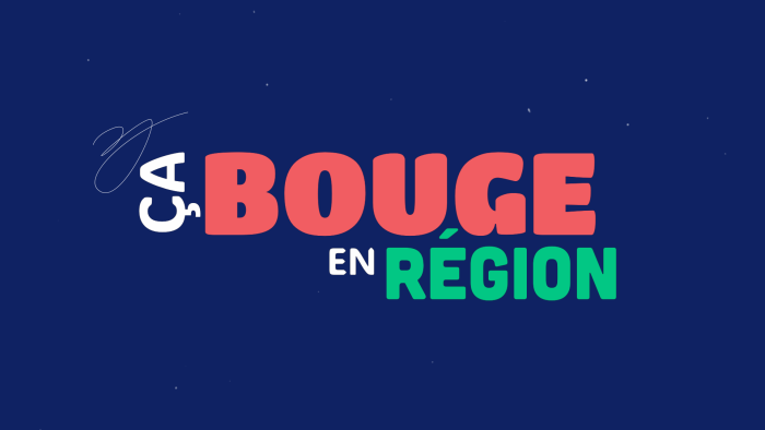 Ça bouge en région